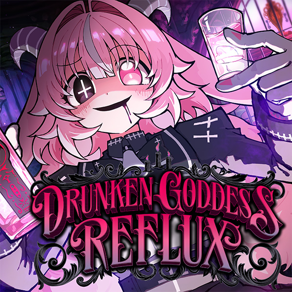 Drunken Goddess Reflux